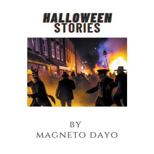 (영문도서) Halloween Stories Paperback, Magneto Dayo, English, 9798223657651