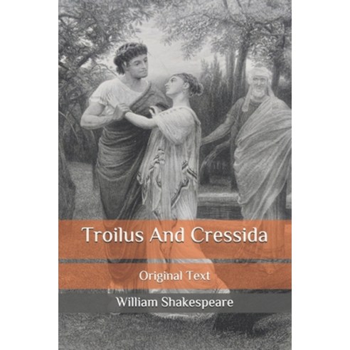 Troilus And Cressida: Original Text Paperback, Independently Published, English, 9798678395986