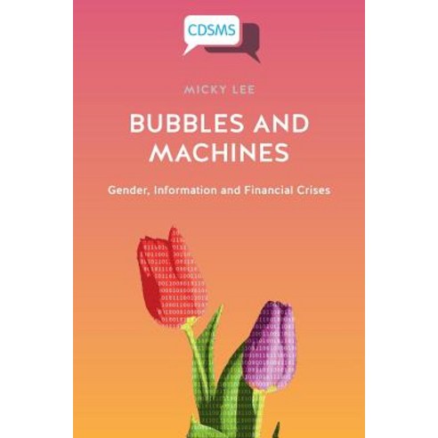 (영문도서) Bubbles and Machines: Gender Information and Financial Crises Paperback, University of Westminster P..., English, 9781912656004