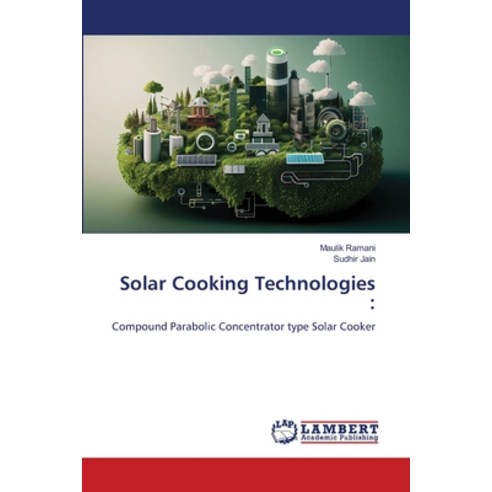 (영문도서) Solar Cooking Technologies Paperback, LAP Lambert Academic Publis..., English, 9786207454297