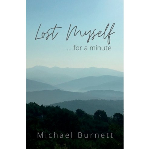(영문도서) Lost Myself for a Minute Paperback, Annecy Press LLC, English, 9781737817529