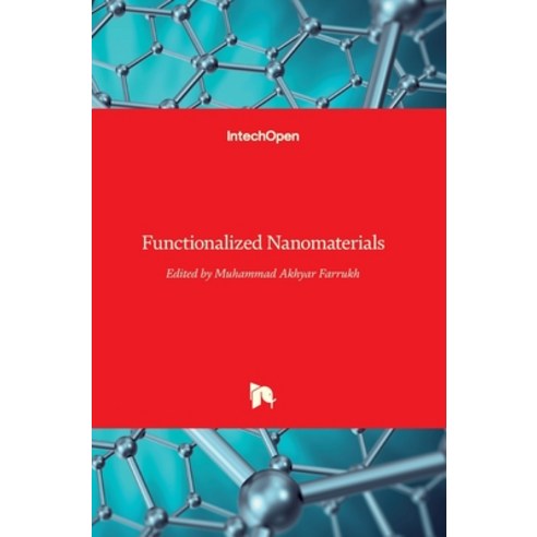 (영문도서) Functionalized Nanomaterials Hardcover, Intechopen, English, 9789535128557