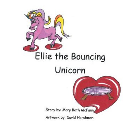 (영문도서) Ellie the Bouncing Unicorn Paperback, Authorhouse, English, 9781546256540