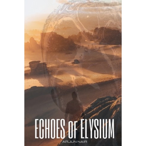 (영문도서) ECHOES of ELYSIUM Paperback, Qurate Books Private Limited, English, 9789358984729
