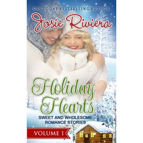 Holiday Hearts: A Sweet and Wholesome Romance Bundle Paperback, Josie Riviera
