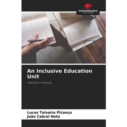 (영문도서) An Inclusive Education Unit Paperback, Our Knowledge Publishing, English, 9786206124245