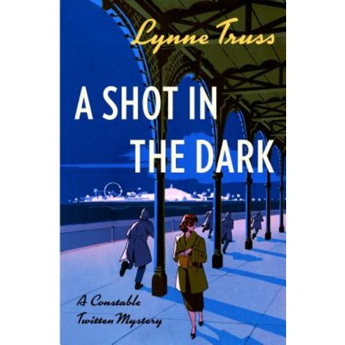 (영문도서) A Shot in the Dark: A Constable Twitten Mystery Paperback, Bloomsbury Publishing, English, 9781635572742