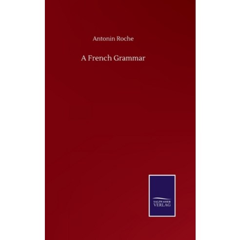 A French Grammar Hardcover, Salzwasser-Verlag Gmbh