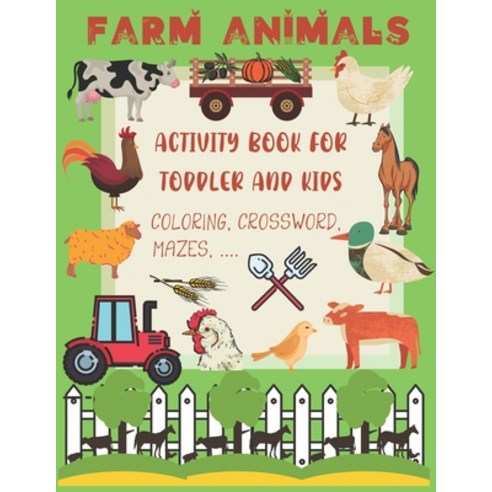 Farm Animals Activity Book For Toddler and Kids: Coloring Letters Numbers Farm Animals - Crossword... Paperback, Independently Published