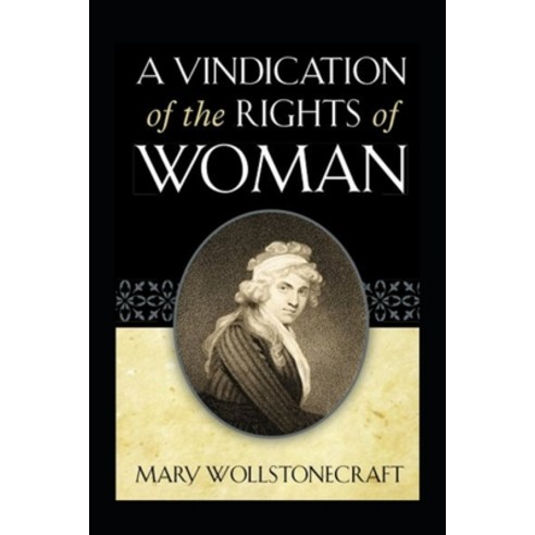 (영문도서) A Vindication of the Rights of Woman(classics illustrated) Paperback, Independently Published, English, 9798419550919