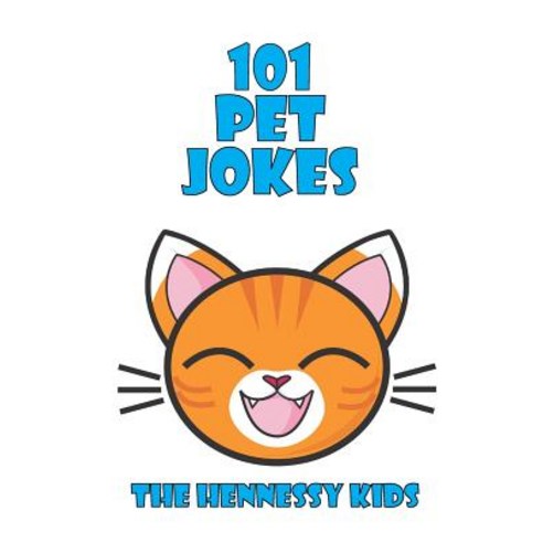 101 Pet Jokes Paperback, Hennessy Kids Inc., English, 9781999485467