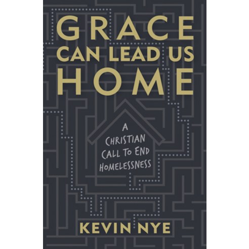 (영문도서) Grace Can Lead Us Home: A Christian Call to End Homelessness Hardcover, Herald Press (VA), English, 9781513810522