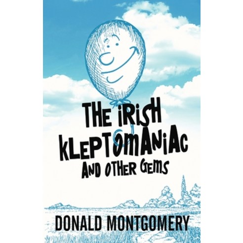 (영문도서) The Irish Kleptomaniac and other Gems Paperback, Next Chapter, English, 9784867528082