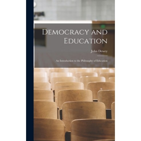 (영문도서) Democracy and Education: An Introduction to the Philosophy of Education Hardcover, Legare Street Press, English, 9781015396937