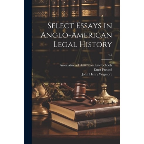 (영문도서) Select Essays in Anglo-American Legal History; v.2 Paperback, Legare Street Press, English, 9781021800442