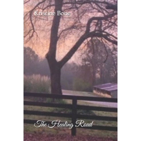 (영문도서) The Healing Road Paperback, Independently Published, English, 9781793810496