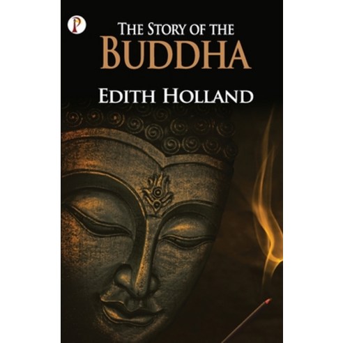 (영문도서) The Story Of The Buddha Paperback, Pharos Books, English, 9788194849674