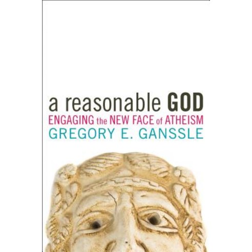 A Reasonable God: Engaging the New Face of Atheism Paperback, Baylor University Press
