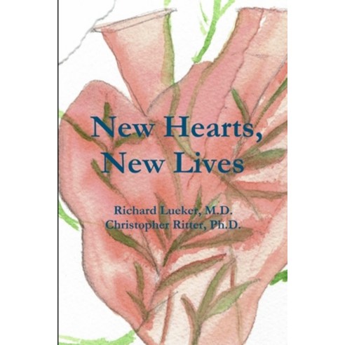 (영문도서) New Hearts New Lives Paperback, Lulu.com, English, 9781387404124