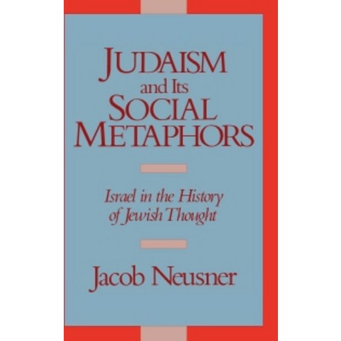 Judaism and its Social Metaphors, Cambridge University Press