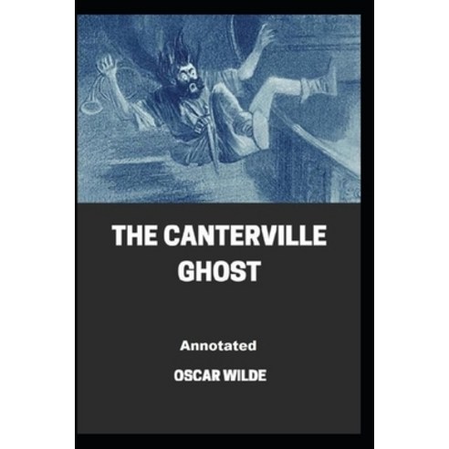 The Canterville Ghost Annotated Paperback, Independently Published