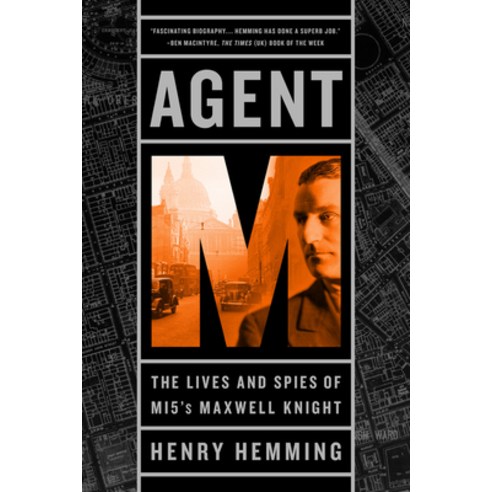 Agent M: The Lives and Spies of MI5''s Maxwell Knight Paperback, PublicAffairs, English, 9781541724440