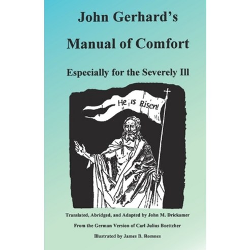 John Gerhard''s Manual of Comfort Paperback, Lutheran News Inc, English, 9780986423291