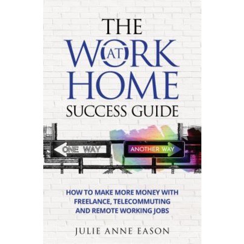 The Work At Home Success Guide Paperback, Thanet House Publishing, English, 9781944602192