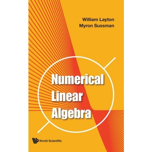 Numerical Linear Algebra Hardcover, World Scientific Publishing Company