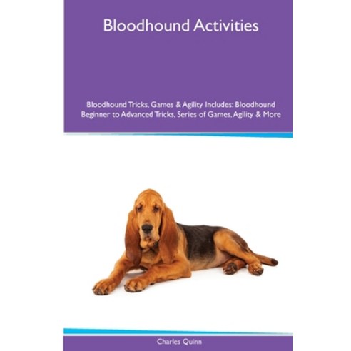 (영문도서) Bloodhound Activities Bloodhound Tricks Games & Agility. Includes: Bloodhound Beginner to Ad... Paperback, Desert Thrust Ltd, English, 9781395862732