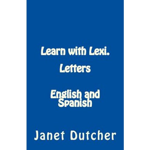 (영문도서) Learn with Lexi. Letters Paperback, Createspace Independent Pub..., English, 9781534935044
