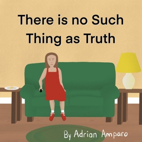 There is No Such Thing as Truth: John 14:6 Paperback, R. R. Bowker, English, 9781735925714