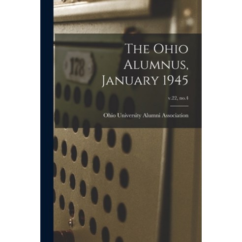 (영문도서) The Ohio Alumnus January 1945; v.22 no.4 Paperback, Hassell Street Press, English, 9781013701146