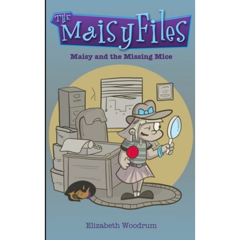 Maisy And The Missing Mice (The Maisy Files Book 1) Paperback, Blurb, English, 9781034785101