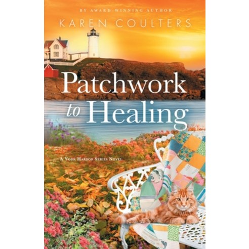 (영문도서) Patchwork to Healing Paperback, Howland Press, English, 9781733646062