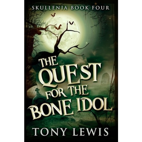 The Quest for the Bone Idol: Premium Hardcover Edition Hardcover, Blurb, English, 9781034552277