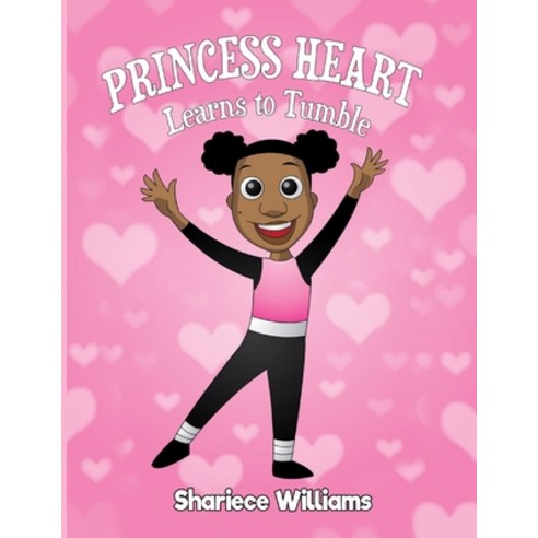 Princess Heart Learns To Tumble Paperback, Independently Published