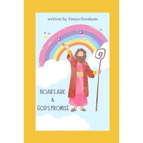 (영문도서) Noah''s Ark & God''s Promise Paperback, Independently Published, English, 9798470649881