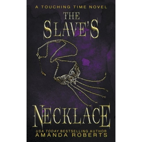 (영문도서) The Slave''s Necklace: A Time Travel Romance Paperback, Red Empress Publishing, English, 9798201786083