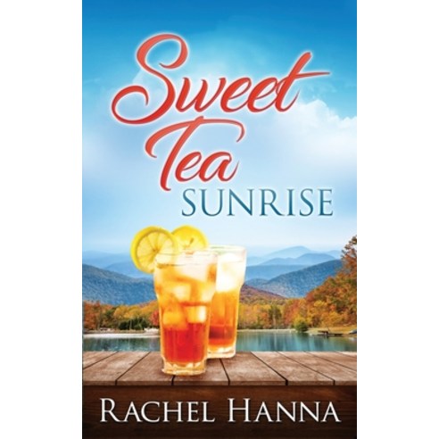 (영문도서) Sweet Tea Sunrise Paperback, Rachel Hanna, English, 9781953334244