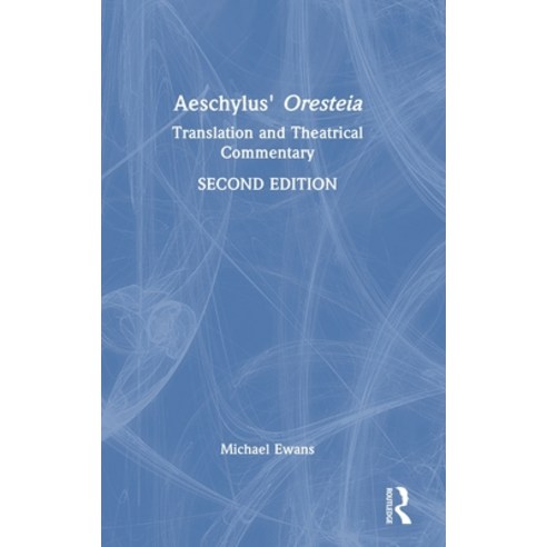 (영문도서) Aeschylus'' Oresteia: Translation and Theatrical Commentary Hardcover, Routledge, English, 9781032646985