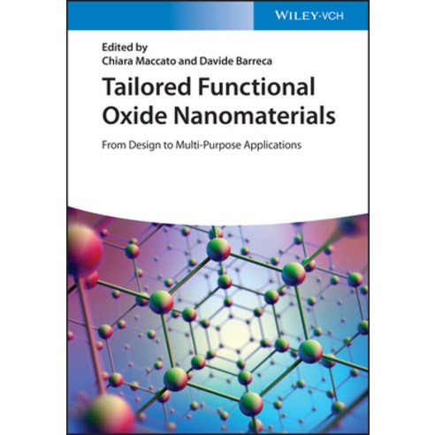 (영문도서) Tailored Functional Oxide Nanomaterials: From Design to Multi-Purpose Applications Hardcover, Wiley-Vch, English, 9783527347599