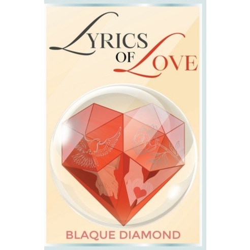 (영문도서) Lyrics of Love Paperback, Diamond in the Rough Public..., English, 9781732114180