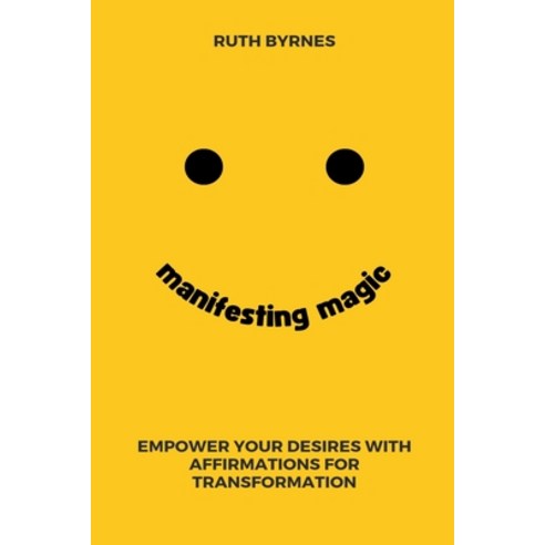 (영문도서) Manifesting Magic Paperback, Ruth Byrnes, English, 9798223384397