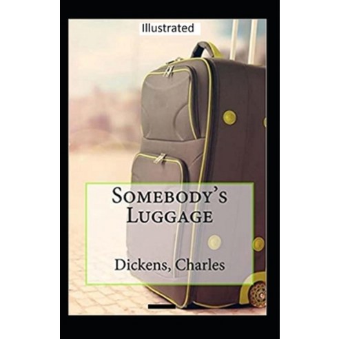 Somebody''s Luggage Illustrated Paperback, Independently Published