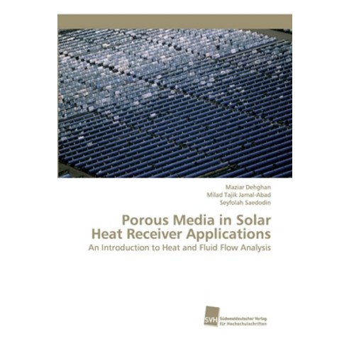 Porous Media in Solar Heat Receiver Applications Paperback, Sudwestdeutscher Verlag Fur Hochschulschrifte