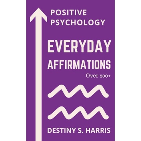 Everyday Affirmations: Positive Psychology (Aquarius Edition) Paperback, Independently Published, English, 9798742953227