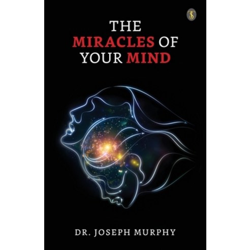 (영문도서) The Miracles Of Your Mind Paperback, True Sign Publishing House ..., English, 9789358051209