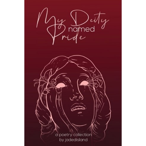 My Deity Named Pride Paperback, Jadedisland, English, 9781736471920
