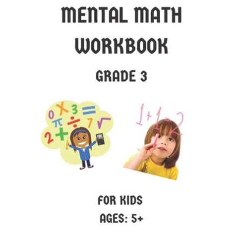 Mental Math Workbook Grade 3: Math Drills Digits Reproducible Practice Problems Counting Addition... Paperback, Independently Published